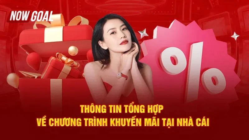 Điểm danh các khuyến mãi NOWGOAL đỉnh cao hiện nay