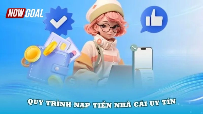 Hướng dẫn nạp tiền NOWGOAL